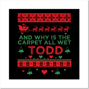 And Why is the Carpet All Wet Todd Posters and Art